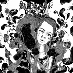 CHOKE COCOI - My Grief