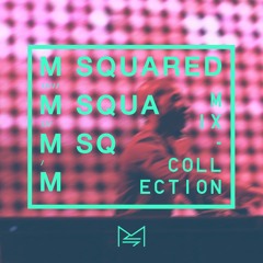 M-SQUARED MIX COLLECTION #32