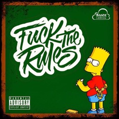 Boozie - Fuck the Rules (TrulyBlessedRecords)