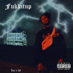 FUKKITUP (prod. k$)