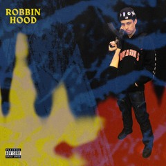 Robbin Hood prod by @isthatguan