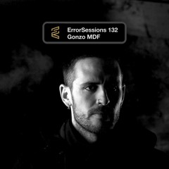 ErrorSessions 132 | Gonzo MDF