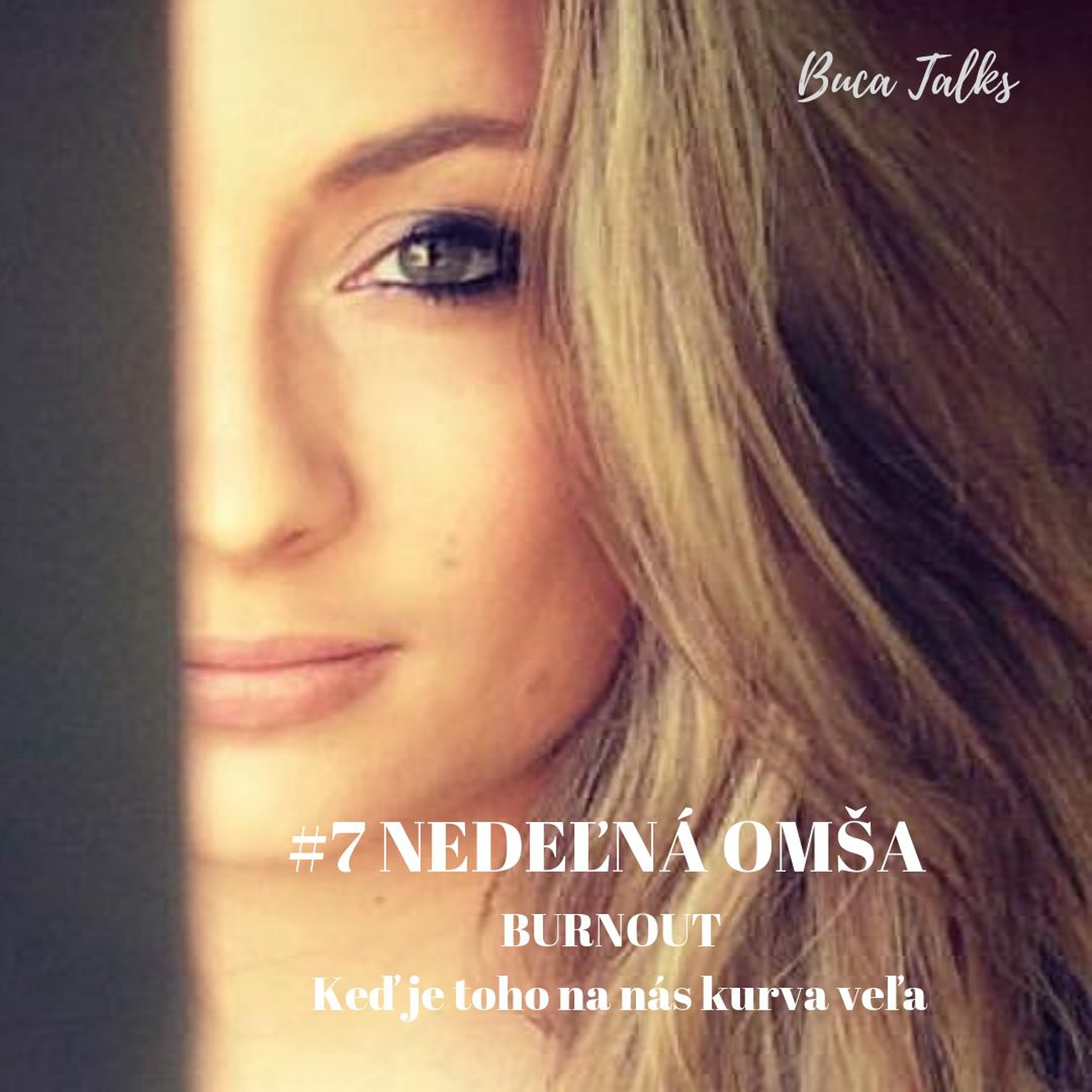 #7 Nedeľná omša - BURNOUT & Keď je toho na nás kurva veľa episode artwork
