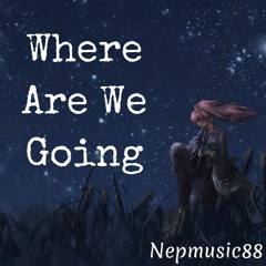 Where Are We Going→ Nightcore