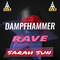 Sarah.Sun - DAMPFHAMMER RAVE - Podcast  (FREE DOWNLOAD)