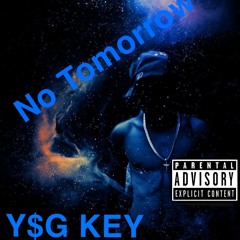 Y$G Key x No Tomorrow (Prod. MegaBeatz)