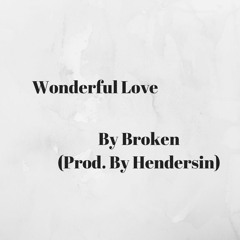 Wonderful Love (Prod. By Hendersin)