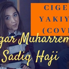 Nigar Muharrem - Cigeri Yakıyor ( Alper Karacan Remix Vers.)