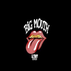 BiG MOUTH