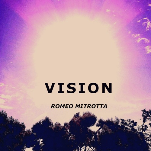 Romeo Mitrotta - Vision (New Album out now!)