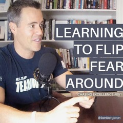 #051: Learning to Flip Fear Around