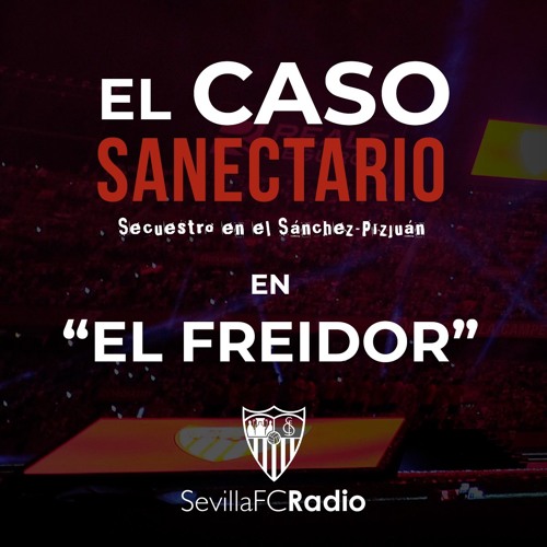 "El caso Sanectario" - Entrevista en EL FREIDOR (SFCRadio)
