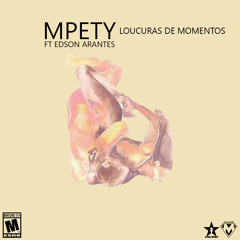 Mpety ft Edson Arantes - Loucuras De Momento