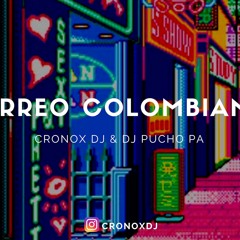 PERREO COLOMBIANO - RKT - CRONOX DJ & DJ PUCHO PA