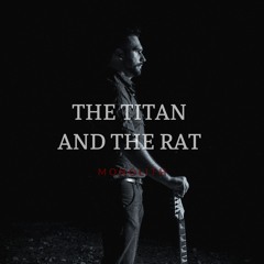 The Titan And The Rat
