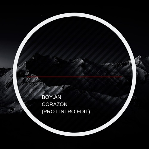 Boy.An - Corazon (David Castro Intro Edit)[unofficial] [free dl]