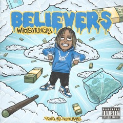 Believers - WhoIsMunchy (Prod. By Neeko Baby )