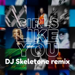 Maroon 5 - Girls Like You ft. Cardi B (DJ Skeletone progressive house Remix)
