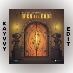 Bad Gyal X Govana Ft. DJ Papis - Open The Door [KAYVVY EDIT]