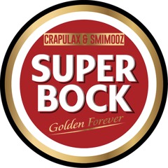 Crapulax & Smimooz - Super Bock (Prod De Smimooz)