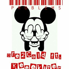 Dre2Cold ft. Keeekster - Problems (cover)