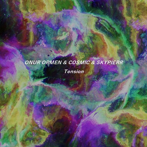 Tension W/ Onur Ormen & Skypierr