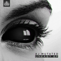 AJ Mutated - Uneasy EP Mini mix