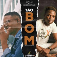 Tão Bom (Ft.Helmer Bravo/Prod. Elton MJr)