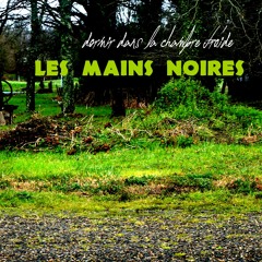 Les Mains Noires