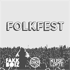 Fakkboiz & B3nte & Kuselofte - Folkfest [Eletrônic Life]