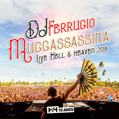 LIVE SET MUCCASSASSINA - DJ FERRUCIO - HH2018
