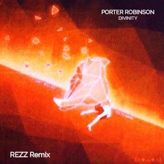 Porter Robinson - Divinity (REZZ Remix) [PARIZZI Pre-Release Remake v1]