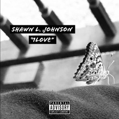 1LOVE (Prod by Shawn L. Johnson)