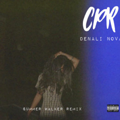 Summer Walker - CPR (Denali Nova Acoustic Cover Remix)