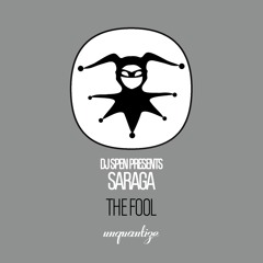 SARAGA - THE FOOL (DJ SPEN RE-EDIT)
