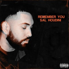 Sal Houdini ~ Remember You