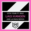 Download Gita Youbi ft Bule - Lagi Kangen (Ade La Muhu Remix) Gita Youbi ft Bule - Lagi Kangen (Ade La Muhu Remix)