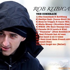 Rob Kubica Feat. Ro$$berg - The Comeback