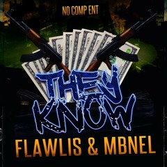 Flawlis Ft. MBnel - They Know