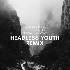 G & S - Throw It All Away (Headless Youth Remix)