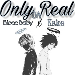 Blocc Baby X Kake X Only Da Real