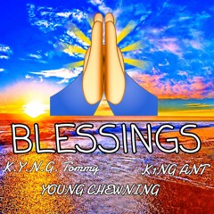 Blessings ft. K.Y.N.G. Tommy, Young Chewning