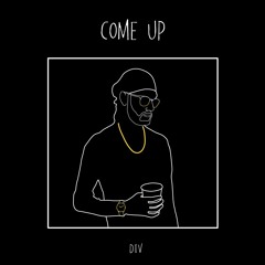 Come Up [Prod. CorMill x ChrisMermer]