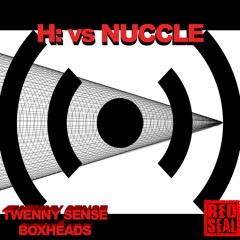 H vs Nuccle - Twenny Sense/ BoxHeads sampler (Red Seal) 2018