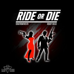 Ride or Die - Dougy & Isha