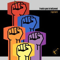Frankie goes to Hollywood - Rage Hard - 2018 EDit
