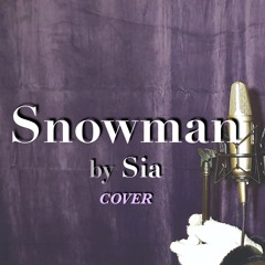 Snowman - Sia (cover)