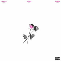 sketchmesome - Roses ft. Sorom