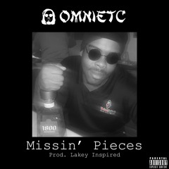 Missin' Pieces ~ Omnietc (Prod. Lakey Inspired)