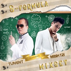 TUNGNT ft. DJ MINH TRI - SFORMULA (Mixset)